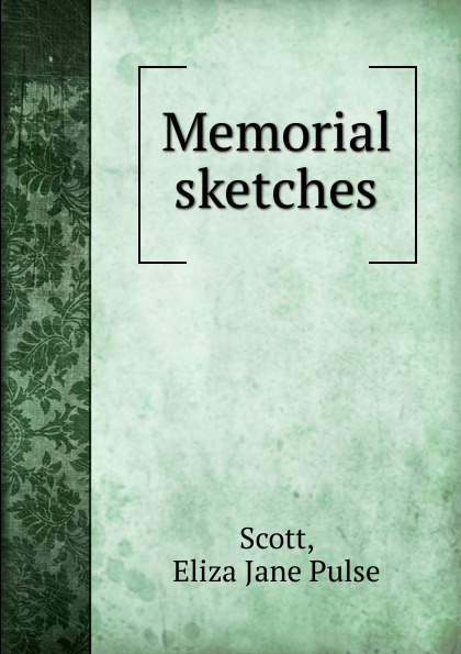 Memorial sketches