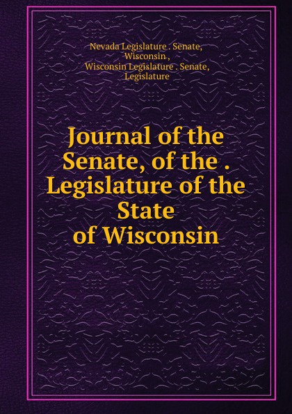 Journal of the Senate, of the Legislature of the State of Wisconsin
