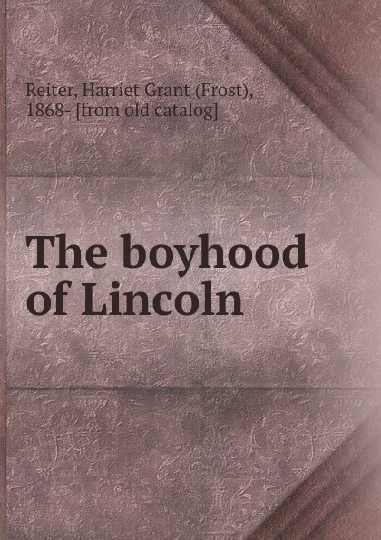 The boyhood of Lincoln