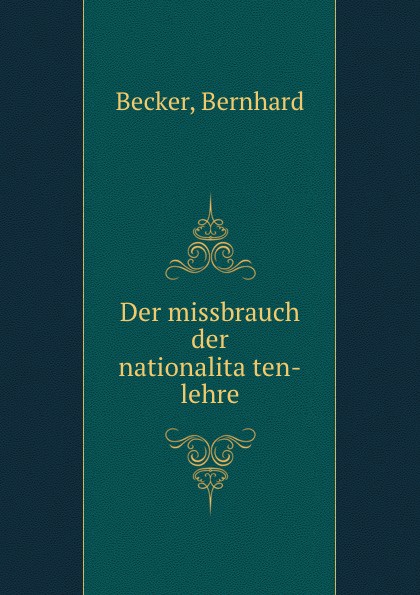 Der missbrauch der nationalitaten-lehre