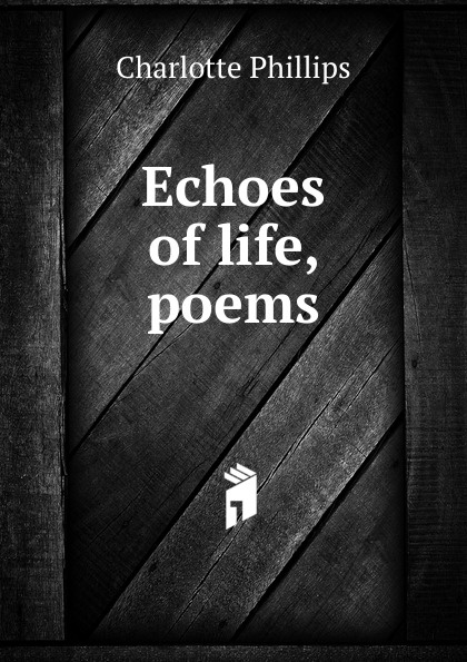 Echoes of life, poems