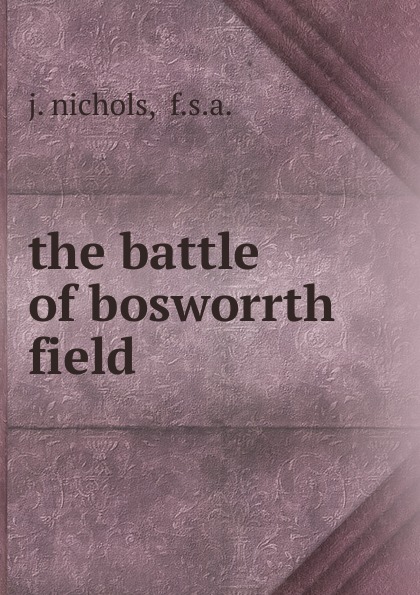 The battle of bosworrth field