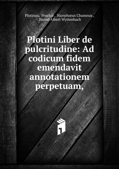 Plotini Liber de pulcritudine