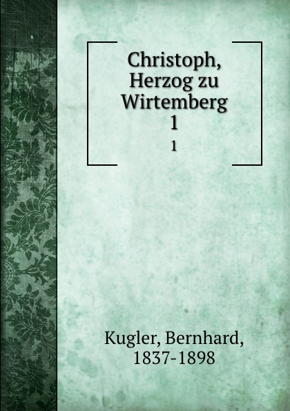 Christoph, Herzog zu Wirtemberg