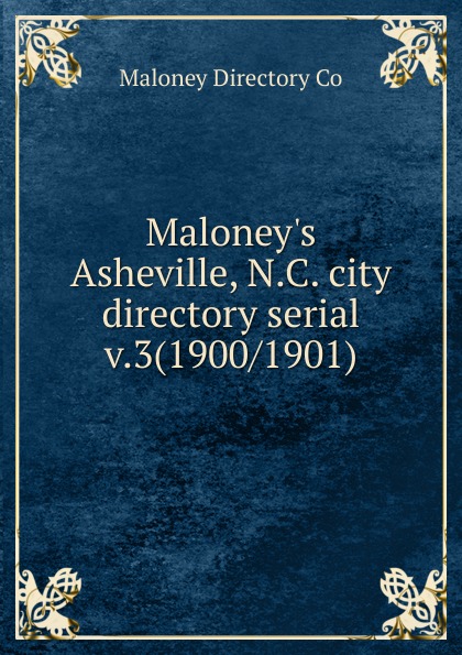 Maloney.s Asheville, N.C. city directory serial