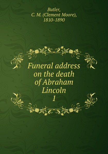 Funeral address on the death of Abraham Lincoln