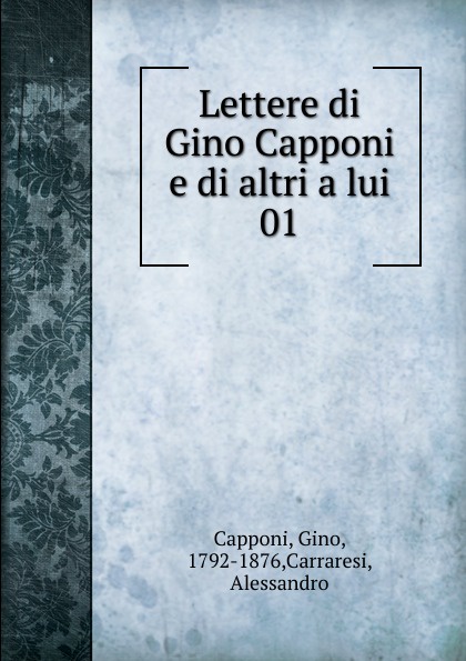 Lettere di Gino Capponi e di altri a lui