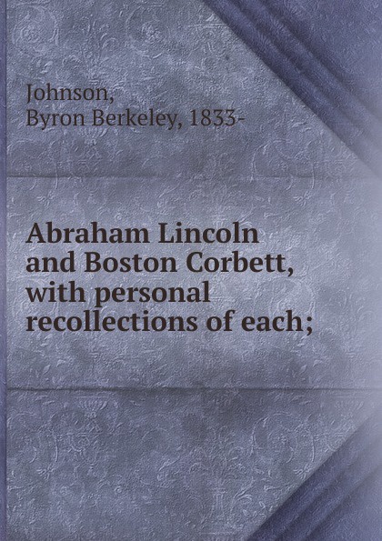 Abraham Lincoln and Boston Corbett