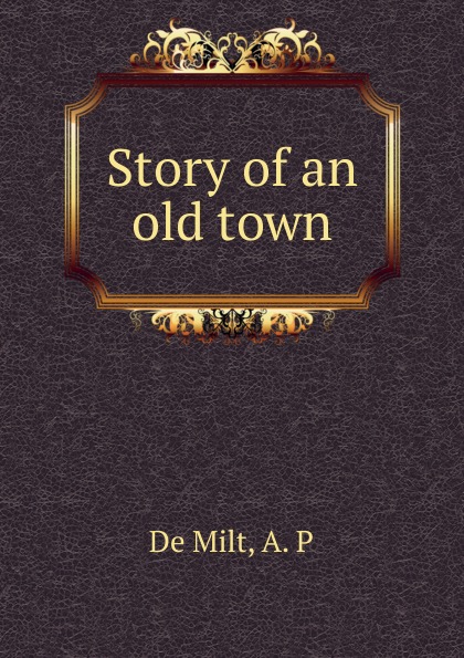 Story of an old town