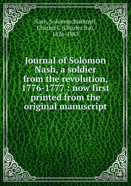 Journal of Solomon Nash, a soldier from the revolution, 1776-1777