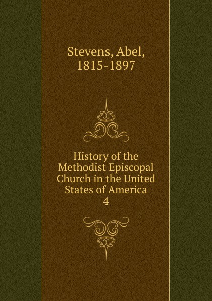 History of the Methodist Episcopal Church in the United States of America