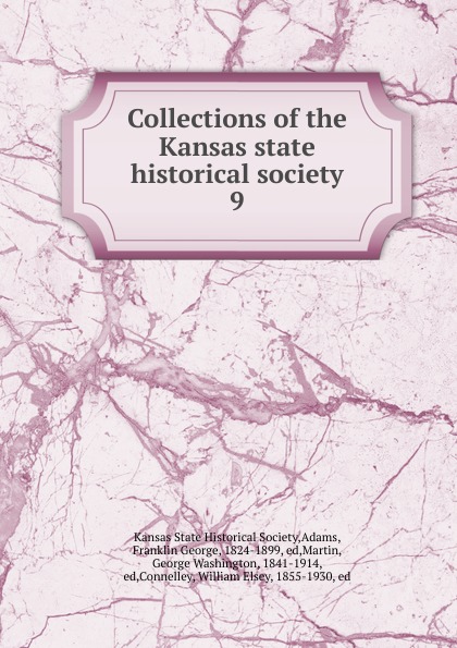 Collections of the Kansas state historical society. 9