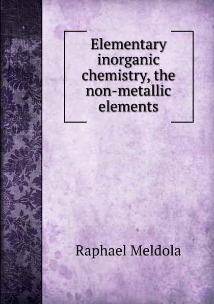 Elementary inorganic chemistry, the non-metallic elements