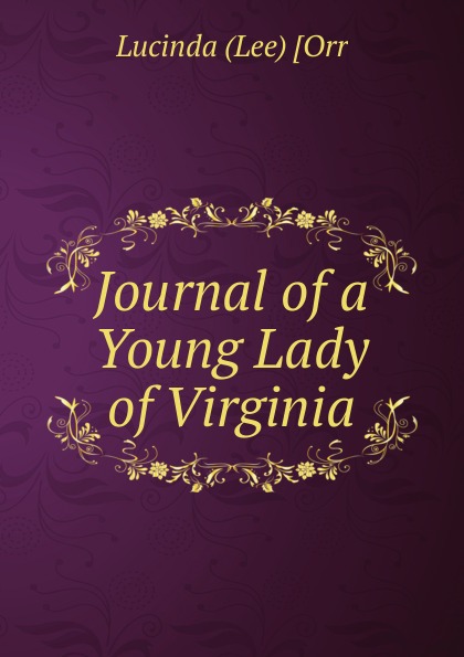 Journal of a Young Lady of Virginia