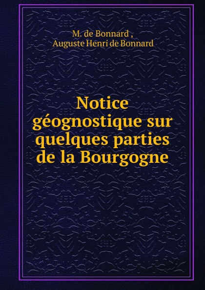 Notice geognostique sur quelques parties de la Bourgogne