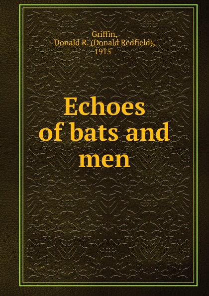 Echoes of bats and men