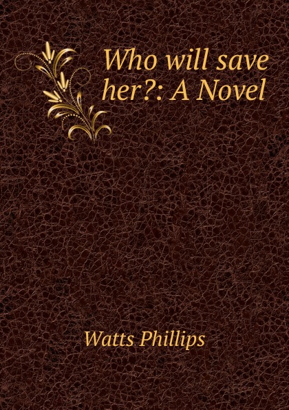 Who will save her.: A Novel