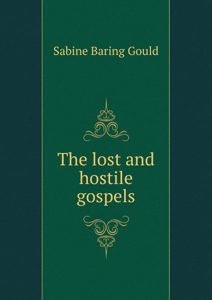 The lost and hostile gospels