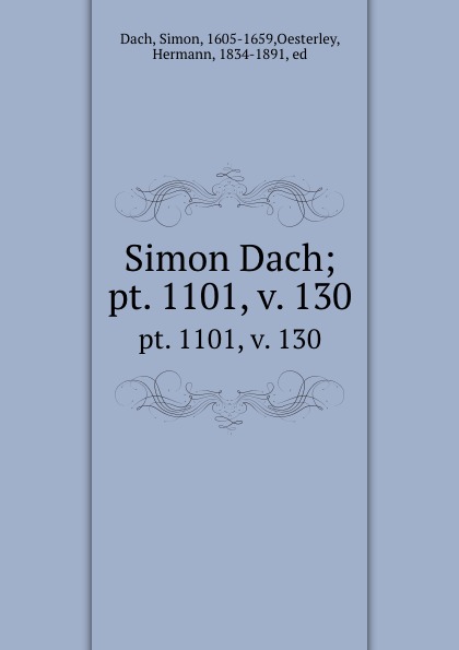 Simon Dach;. pt. 1101, v. 130