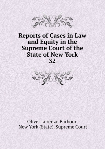 Reports of Cases in Law and Equity in the Supreme Court of the State of New York. 32