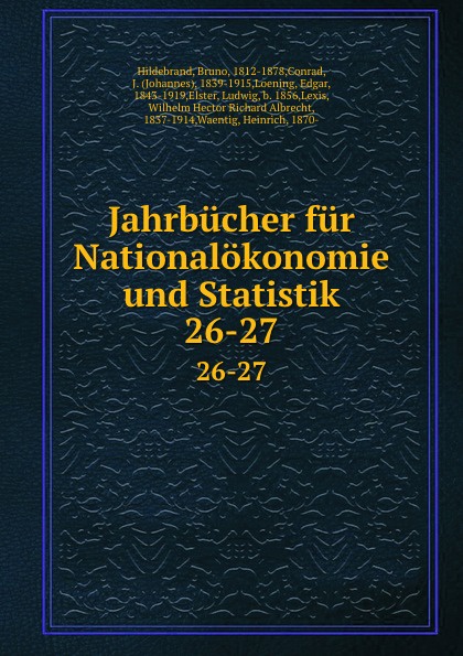 Jahrbucher fur Nationalokonomie und Statistik. 26-27