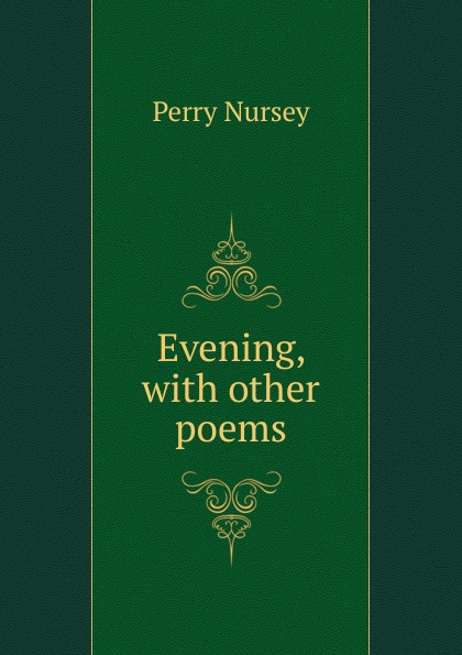 Evening, with other poems