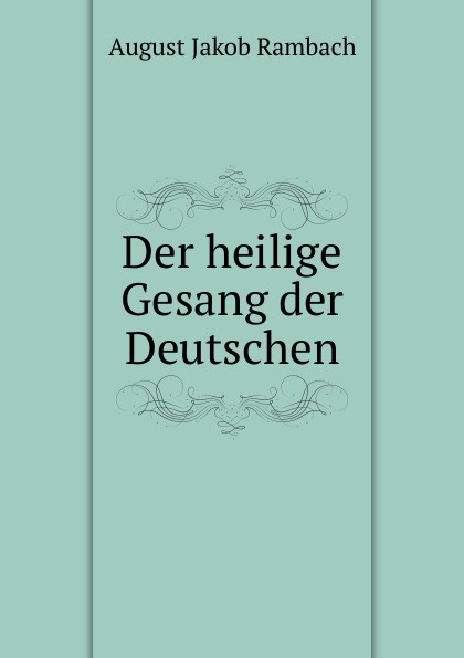 Der heilige Gesang der Deutschen