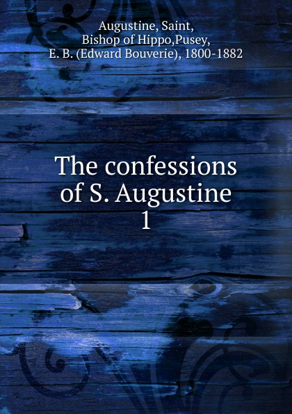 The confessions of S. Augustine. 1