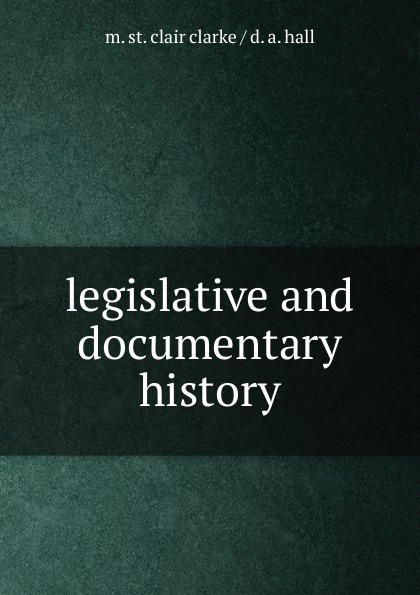 legislative and documentary history