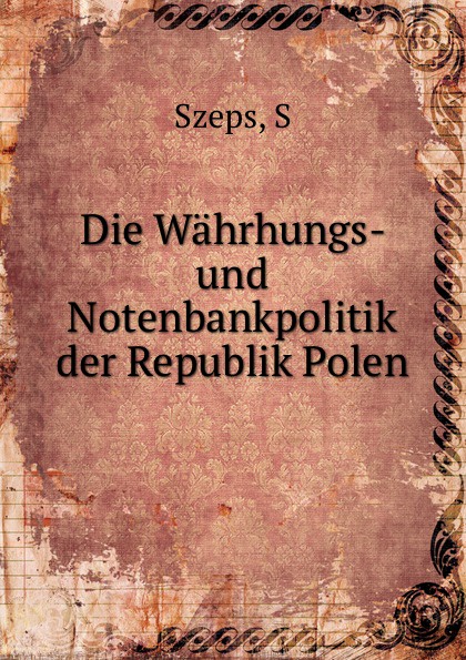 Die Wahrhungs- und Notenbankpolitik der Republik Polen