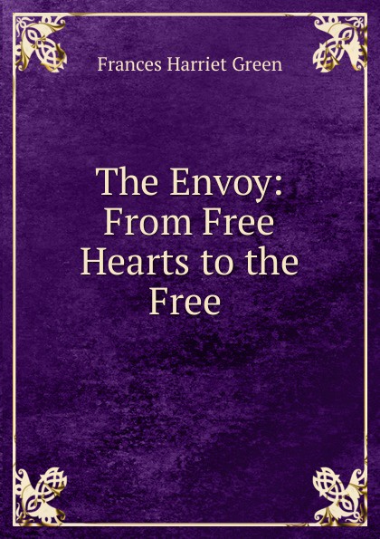 The Envoy: From Free Hearts to the Free .