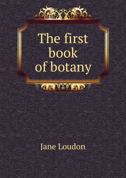 The first book of botany