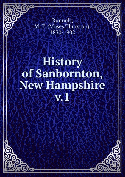 History of Sanbornton, New Hampshire. v.1