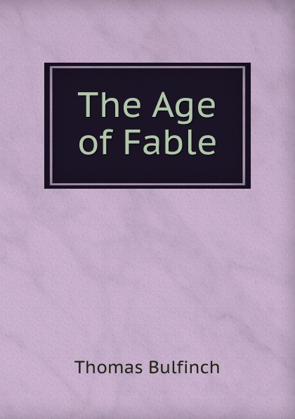 The Age of Fable