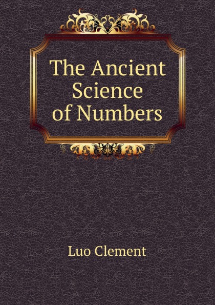 The Ancient Science of Numbers