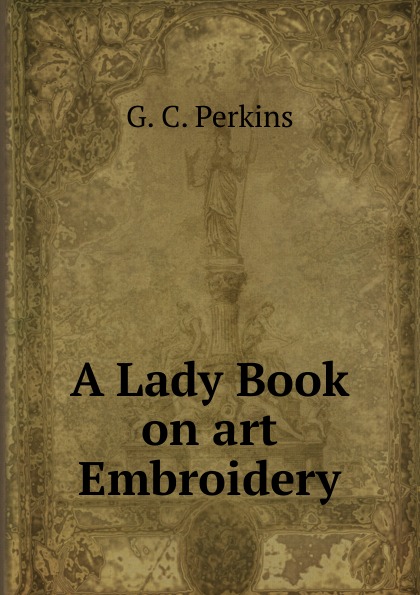 A Lady Book on art Embroidery