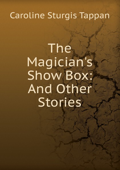 The Magician.s Show Box: And Other Stories