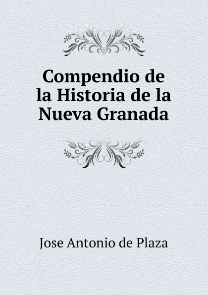 Compendio de la Historia de la Nueva Granada