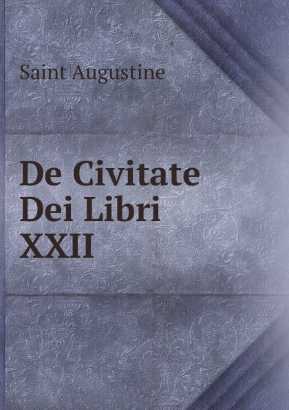 De Civitate Dei Libri XXII