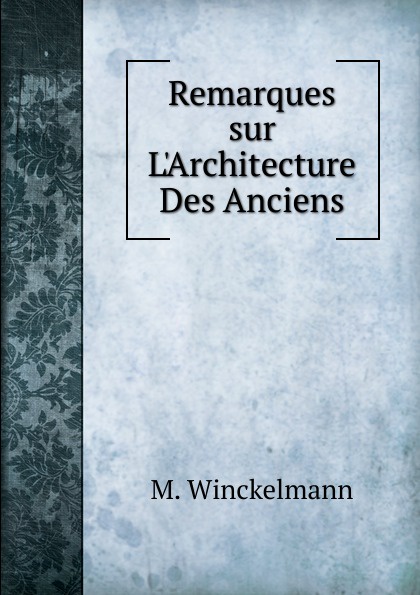 Remarques sur L.Architecture Des Anciens