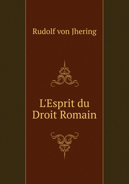 L.Esprit du Droit Romain