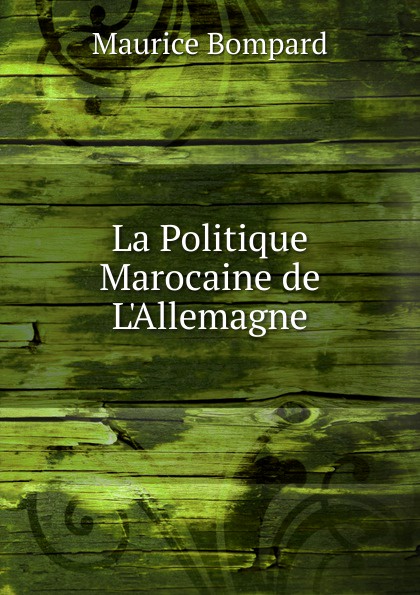 La Politique Marocaine de L.Allemagne