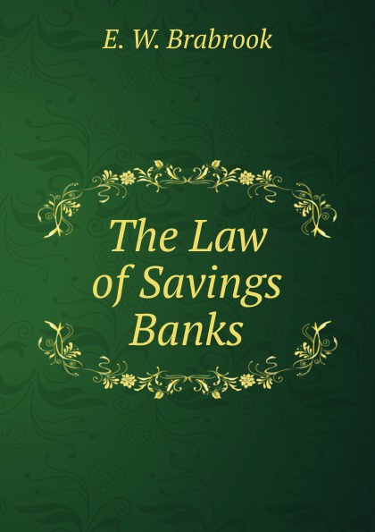 The Law of Savings Banks.