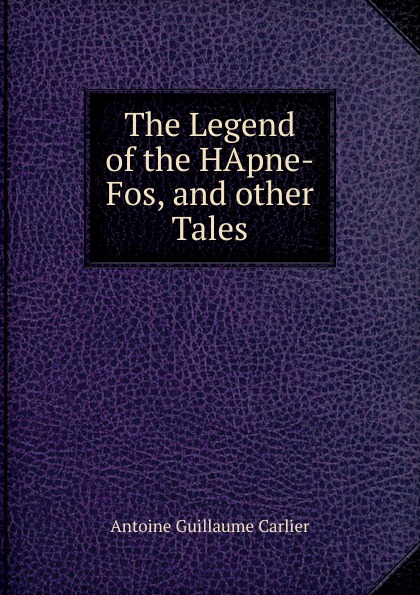 The Legend of the HApne-Fos, and other Tales