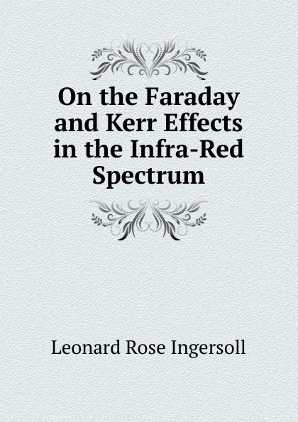 On the Faraday and Kerr Effects in the Infra-Red Spectrum