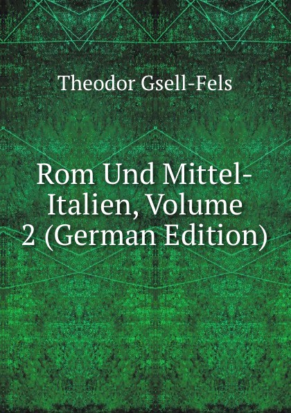 Rom Und Mittel-Italien, Volume 2 (German Edition)