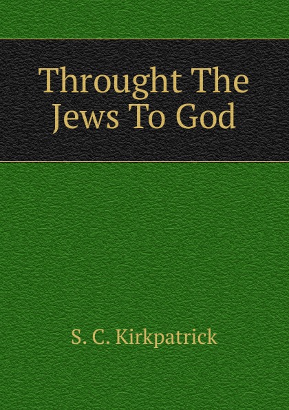 Throught The Jews To God