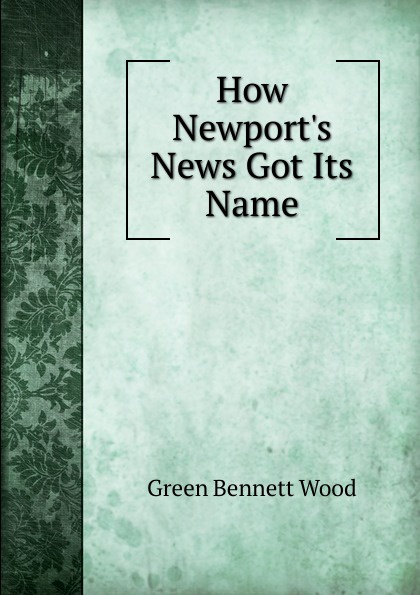 How Newport.s News Got Its Name