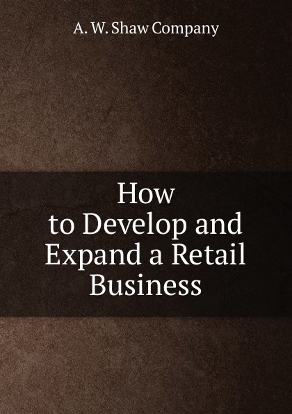 How to Develop and Expand a Retail Business