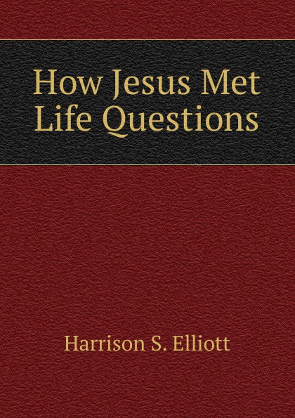How Jesus Met Life Questions